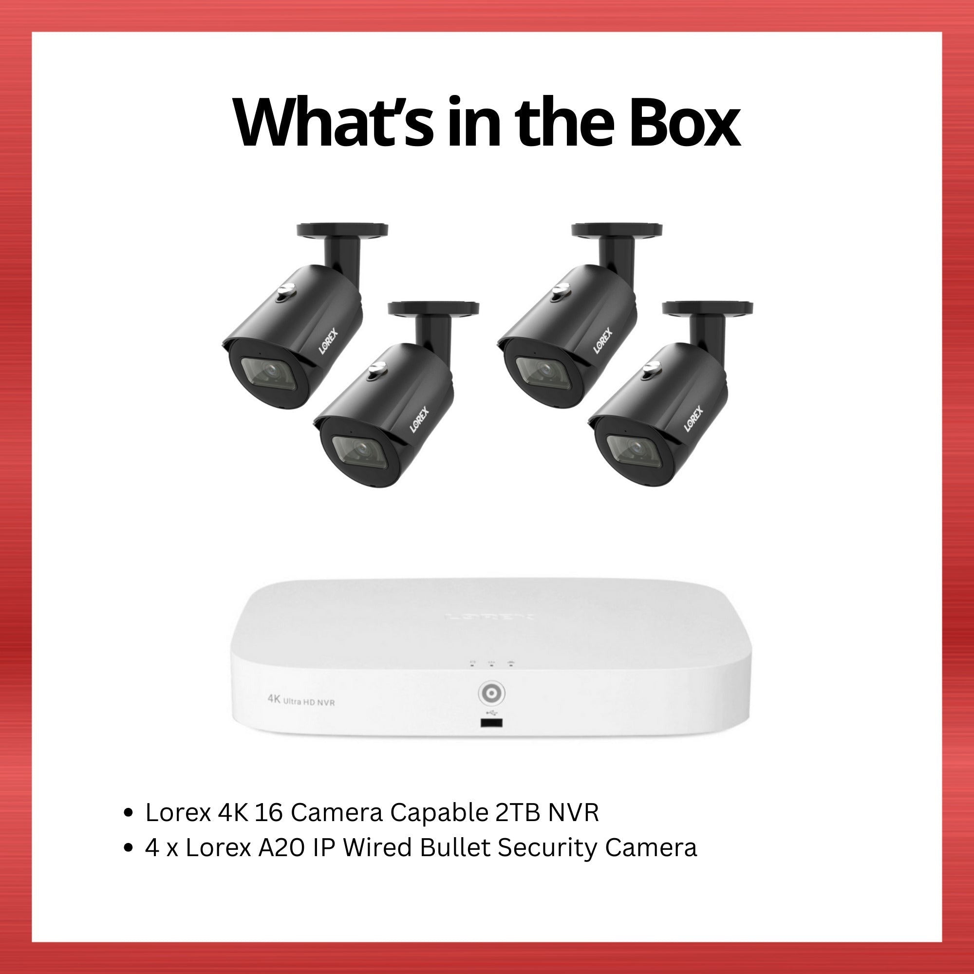 Lorex 4K 2TB NVR Recorder Bundle with A20 Bullet Security Camera (4 Pack)